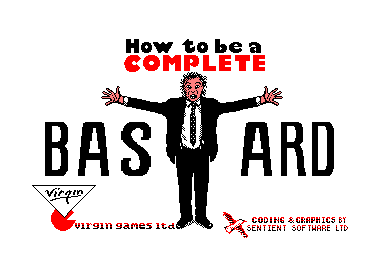 HOW TO BE A COMPLETE BASTARD