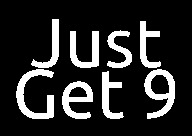 JUST GET 9