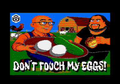 DON'T TOUCH MY EGGS!